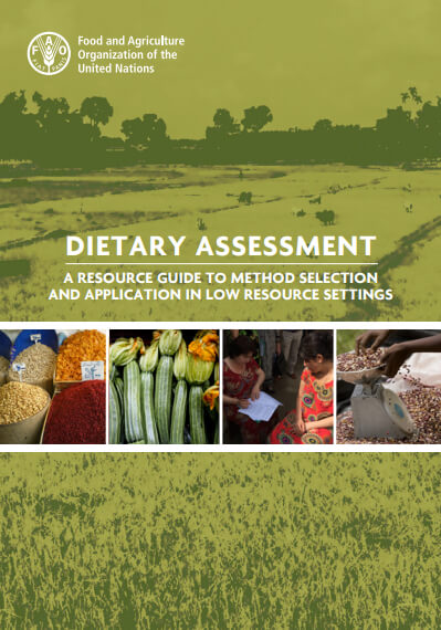 Dietary Assessment - A resource guide to method selection and application in low resource settings