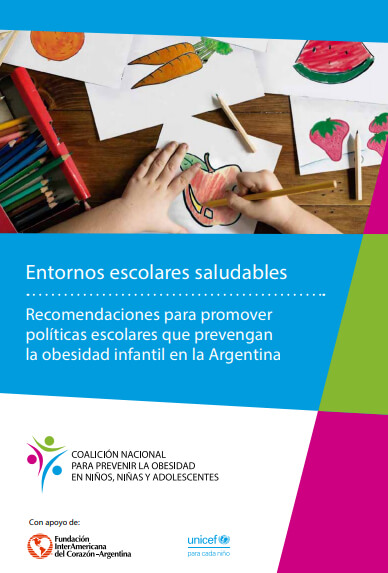 Entornos escolares saludables - Recomendaciones para promover políticas escolares que prevengan la obesidad infantil en la Argentina