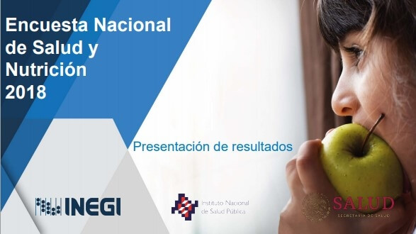 Encuesta Nacional de Salud y Nutrición (ENSANUT) 2018. Presentación de resultados