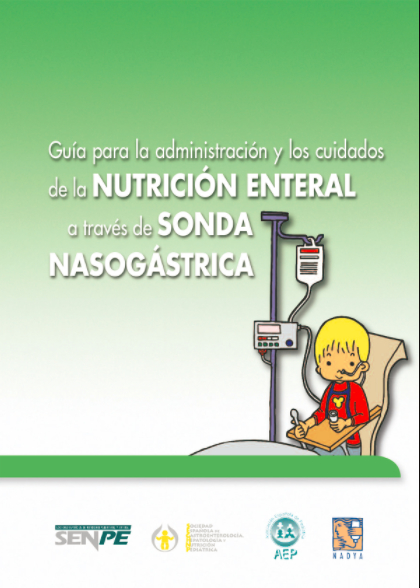 Guía para la Administración y los Cuidados de la Nutrición Enteral a través de la Sonda Nasogástrica