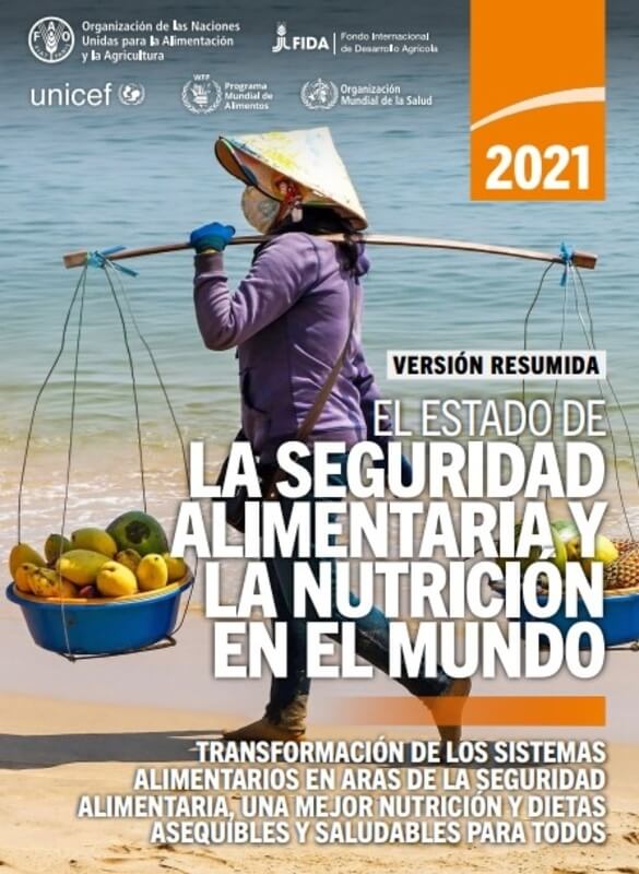 El estado de la seguridad alimentaria y la nutrición en el mundo 2021