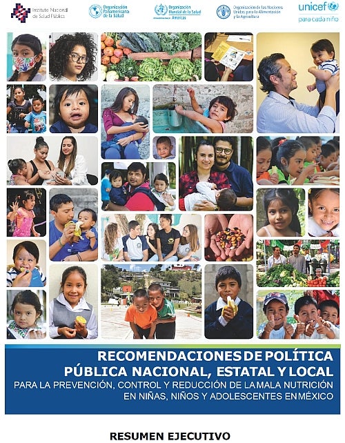 Recomendaciones de política pública nacional, estatal y local para la prevención, control y reducción de la mala nutrición en niñas, niños y adolescentes en México.