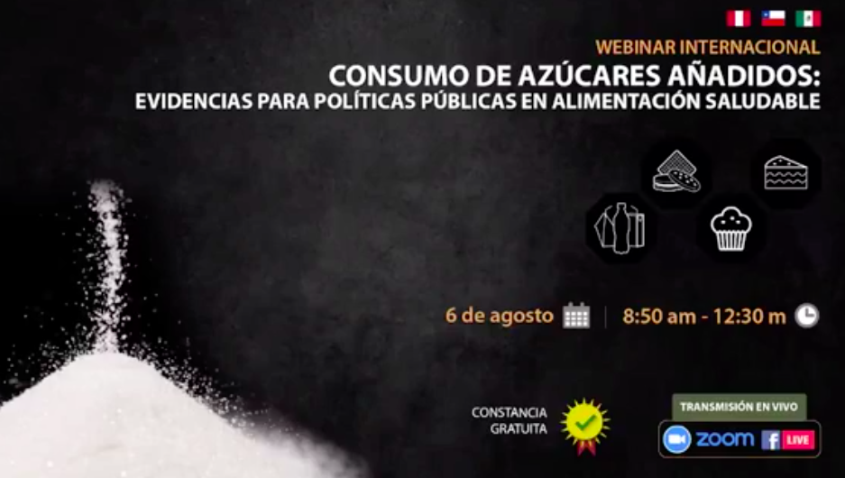 Webinar Internacional, Consumo de Azúcares añadidos: Evidencias para políticas públicas en alimentación saludable.