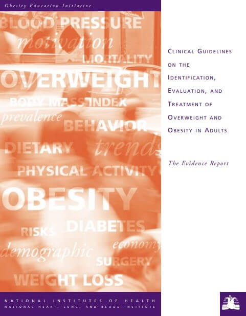 Clinical Guidelines on the Identification, Evaluation, and Treatment of Overweight and Obesity in Adults