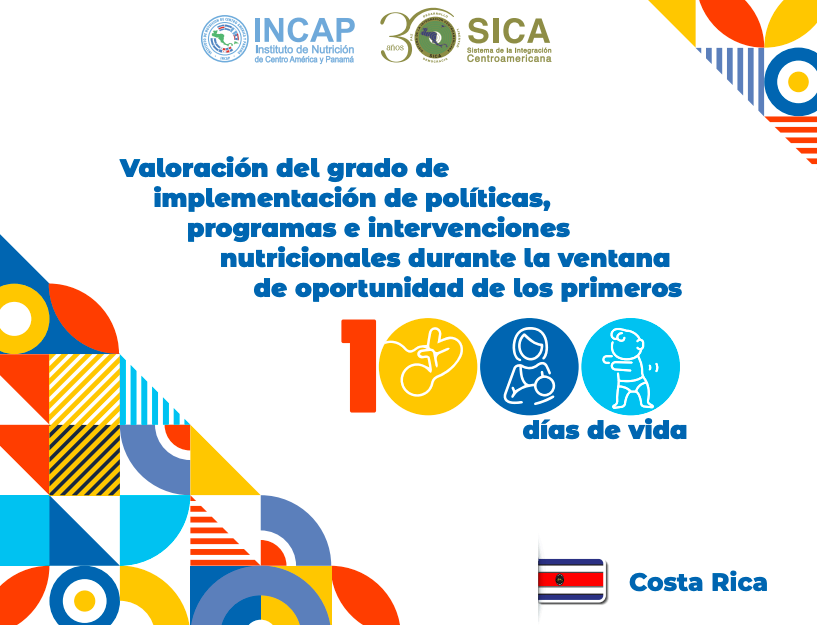 Valoración del grado de implementación de políticas, programas e intervenciones nutricionales durante la ventana de oportunidad de los primeros 1000 días de vida COSTA RICA 