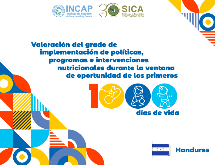 Valoración del grado de implementación de políticas, programas e intervenciones nutricionales durante la ventana de oportunidad de los primeros 1000 días de vida HONDURAS