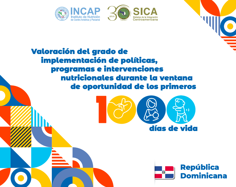 Valoración del grado de implementación de políticas, programas e intervenciones nutricionales durante la ventana de oportunidad de los primeros 1000 días de vida REPÚBLICA DOMINICANA