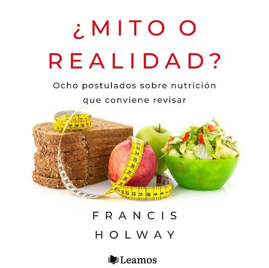 ¿Mito o realidad? Ocho postulados sobre nutrición que conviene revisar