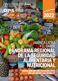 Panorama Regional de la Seguridad Alimentaria y Nutricional 2022