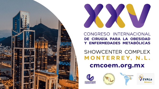 XXV Congreso Internacional De Cirugía Para La Obesidad Y Enfermedades Metabólicas