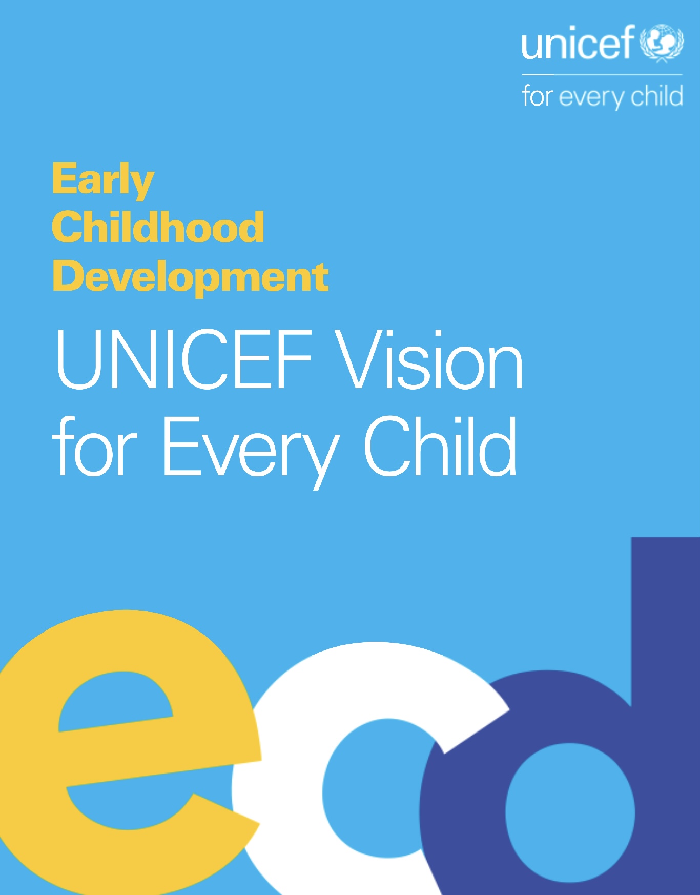 Early Childhood Development UNICEF Vision for Every Child