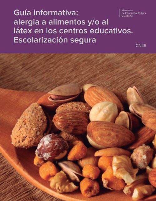 Guía informativa: alergia a alimentos y/o al látex en los centros educativos. Escolarización segura